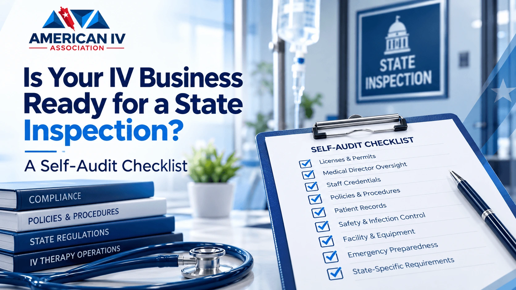 Is Your IV Business Ready for a State Inspection? A Self-Audit Checklist